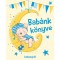 Bab&aacute;nk k&ouml;nyve - Fi&uacute;