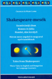 Shakespeare-mes&eacute;k - Szentiv&aacute;n&eacute;ji &aacute;lom, Romeo &eacute;s J&uacute;lia, Hamlet, d&aacute;n kir&aacute;lyfi - Charles Lamb