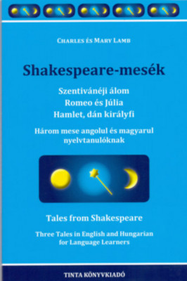 Shakespeare-mes&amp;eacute;k - Szentiv&amp;aacute;n&amp;eacute;ji &amp;aacute;lom, Romeo &amp;eacute;s J&amp;uacute;lia, Hamlet, d&amp;aacute;n kir&amp;aacute;lyfi - Charles Lamb foto