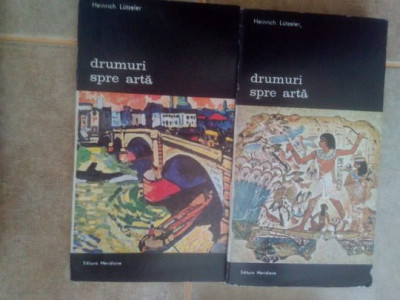 Heinrich Lutzeler - Drumuri spre arta, 2 vol. (1986) foto