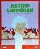Astrid Lindgren. Scriitoarea care a creat-o pe Pippi Sosetica