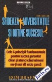 Sfidează adversitățile și obține succesul