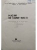 Petre Popescu - Masini de constructii (Editia: 1966)
