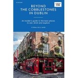 Beyond the Cobblestones in Dublin
