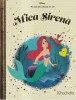 Mica Sirena - Hachette, Colectia Disney, Povesti din Colectia de Aur, Coperta Cartonata, Limba Romana, Stare Buna