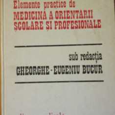 Elemente practice de medicina a orientării școlare și prof Gheorghe-Eugen Bucur