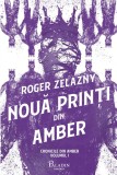 Cronicile din Amber #1. Nouă prinți din Amber - Roger Zelazny