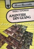 Cumpara ieftin Amintiri Din Gulag - Vasile Tepordei