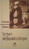 Scrisori din Republica Utopia - Cristian Ghinea (Eseuri, Editoriale, Critica literara)