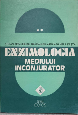 ENZIMOLOGIA MEDIULUI INCONJURATOR VOL.2 ENZIMOLOGIA SOLURILOR TEHNOGENE-STEFAN KISS, MIHAIL DRAGAN- BULARGA-216639 foto