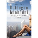 Boldogan bűnhődni - Rep&uuml;lj, mint a mad&aacute;r! - Első r&eacute;sz - Andrea Skyn