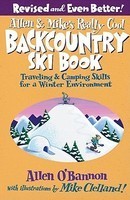 Allen &amp;amp; Mike&amp;#039;s Really Cool Backcountry Ski Book: Traveling &amp;amp; Camping Skills for a Winter Environment foto