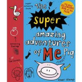 Pig 03: The Super Amazing Adventures of Me, Pig