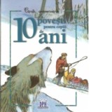 10 povesti pentru copiii de 10 ani