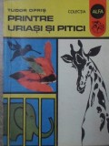 Printre Uriasi si Pitici - Tudor Opris, Ion Creanga, 1971, Biologie, Colectia Alfa, 76 pagini