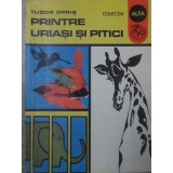PRINTRE URIASI SI PITICI-TUDOR OPRIS-233226