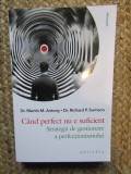 Cand perfect nu e suficient - Martin M. Antony