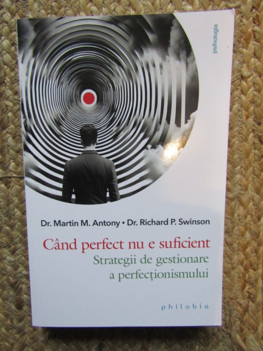 Cand perfect nu e suficient - Martin M. Antony