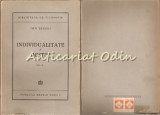 Individualitate si Destin II, Ion Biberi, 1945, Editura Fundatia Regele Mihai I, Bucuresti, Carte Veche, Bibliofilie, 407 pagini