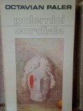 Octavian Paler - Polemici cordiale (Editia: 1983)