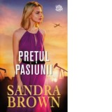 Pretul pasiunii - Sandra Brown