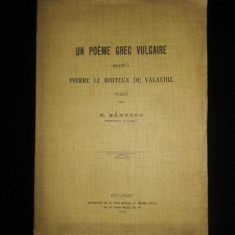 N. BANESCU - UN POEME GREC VULGAIRE RELATIF A PIERRE LE BOITEUX DE VALACHIE 1912