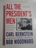 ALL THE PRESIDENT-S MEN - THE MOST DEVASTATING POLITICAL DETECTIVE STORY OF THE 20TH CENTURY - CARL BERNSTEN AND BOB WOODWARD