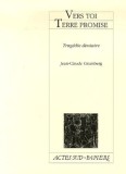 Vers toi Terre promise - Trag&eacute;die dentaire | Jean-Claude Grumberg