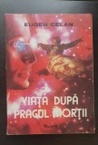 Viața după pragul morții - Eugen Celan