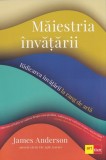 Maiestria invatarii - James Anderson - ART KLETT