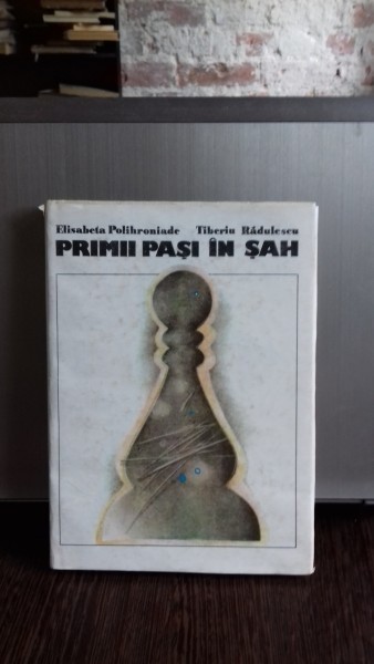 PRIMII PASI IN SAH - ELISABETA POLIHRONIADE
