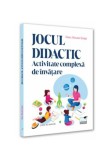 Jocul didactic. Activitate complexa de invatare