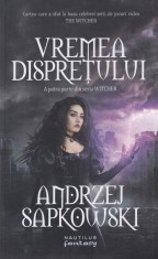 Andrzej Sapkowski - The Witcher, volumul 4: Vremea dispretului (2018)