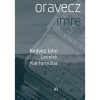 Kedves John - Levelek Kaliforni&aacute;ba - Oravecz Imre