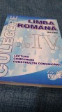 CULEGERE LIMBA ROMANA CLASA IV IBRIC ELENA /LECTURA-COMPUNERE-CONSTRUCTIA COMUNICARII
