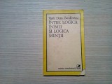 INTRE LOGICA INIMII SI LOGICA MINTII - Vasile Dem. Zamfirescu - 1985, 264 p.