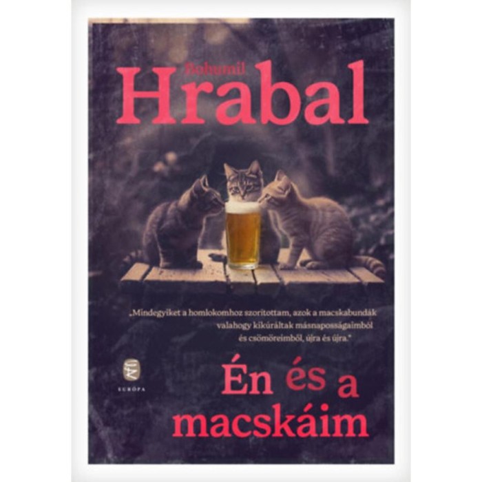 &Eacute;n &eacute;s a macsk&aacute;im - Bohumil Hrabal
