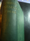 Christina Georgina Rosetti - Opera Poetica- Ed.1914 cu biografie ,note de W.M.Ro