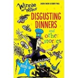 Winnie and Wilbur: Disgusting Dinners and Other Stories