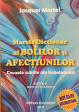 Marele dictionar al bolilor si afectiunilor, Jacques Martel