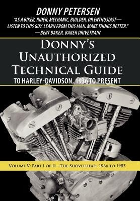 Donny's Unauthorized Technical Guide to Harley-Davidson