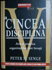 A cincea disciplina. arta si practica organizatiilor care invata- Peter M.Senge foto