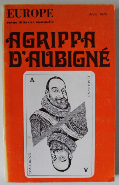 EUROPE , REVUE LITTERAIRE MENSUELLE , SUBJET : AGRIPPA D &#039;AUBIGNE , NO. 563 , MARS 1976