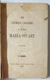 DIN CRIMELE CELEBRE de A. DUMAS, MARIA STUART traducere de G. BARONZI - BUCURESTI, 1858