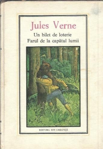 Un bilet de loterie. Farul de la capatul lumii - Jules Verne | Okazii.ro