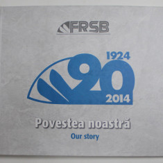 FEDERATIA ROMANA DE SCHI BIATLON , POVESTEA NOASTRA 1924 - 2014 de INOCENTIU VOINEA , APARUTA 2014