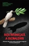 Cumpara ieftin Fata intunecata a globalizarii/Serban Cioculescu