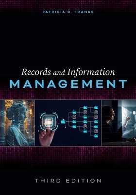 Records and Information Management: Third Edition foto