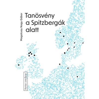 Tan&amp;ouml;sv&amp;eacute;ny a Spitzberg&amp;aacute;k alatt - Magolcsay Nagy G&amp;aacute;bor foto