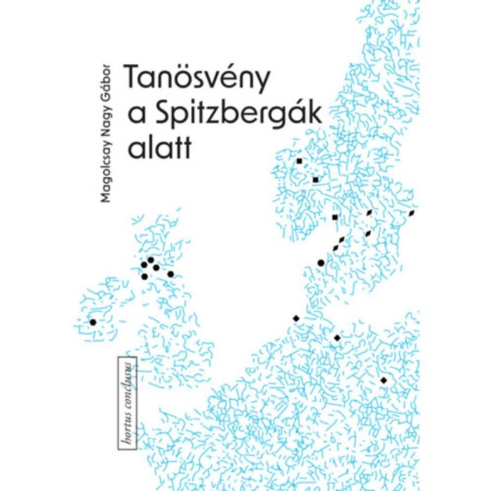 Tan&ouml;sv&eacute;ny a Spitzberg&aacute;k alatt - Magolcsay Nagy G&aacute;bor